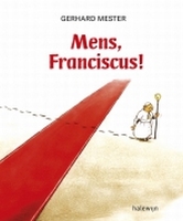 BOEK - Mens, Franciscus!