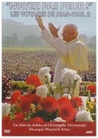 DVD – ‘N’ayez pas peur!’ Les voyages de Jean-Paul II