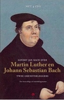 LUISTERBOEK - Maarten Luther en Johann Sebastian Bach