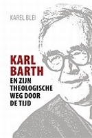 BOEK - Karl Barth en zijn theologische weg door de tijd