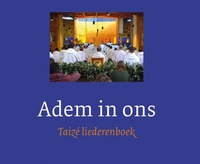 BOEK - Adem in ons - Taizé liederenboek