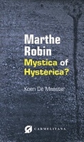 BOEK – Marthe Robin – Mystica of Hysterica?