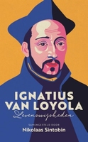 BOEK - Ignatius van Loyola - Levenswijsheden