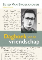 BOEK - Dagboek van de vriendschap - Egied van Broeckhoven