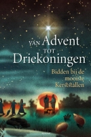 BOEK - Van Advent tot Driekoningen, met Kerstmis kom je thui