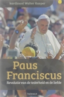 BOEK - Paus Franciscus - revolutie vd tederheid en de liefde