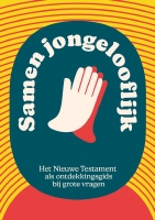 BOEK - Bijbel - Samen jongelooflijk - het Nieuwe Testament